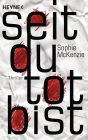 Seit du tot bist: Thriller
