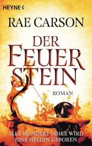 Title: Der Feuerstein (The Girl of Fire and Thorns), Author: Rae Carson