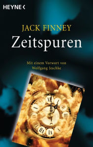 Title: Zeitspuren: Mit einem Vorwort von Wolfgang Jeschke - Meisterwerke der Science Fiction, Author: Jack Finney