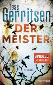 Title: Der Meister (Rizzoli-&-Isles-Thriller #2), Author: Tess Gerritsen