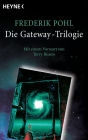 Die Gateway-Trilogie: Mit einem Vorwort von Terry Bisson