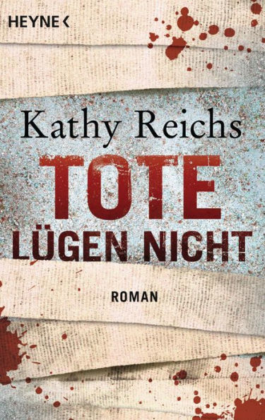 Tote lügen nicht: Roman