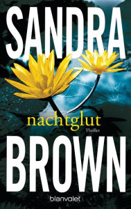 Title: Nachtglut: Roman, Author: Sandra Brown