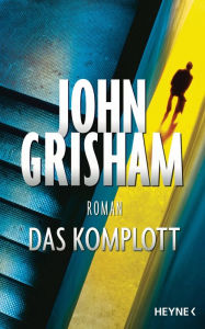 Title: Das Komplott, Author: John Grisham