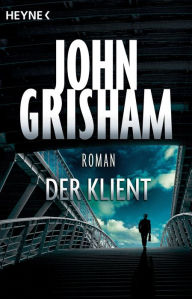 Title: Der Klient (The Client), Author: John Grisham