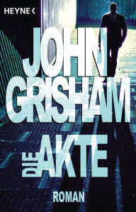 Title: Die Akte (The Pelican Brief), Author: John Grisham
