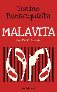 Title: Malavita: Eine Mafia-Komödie, Author: Tonino Benacquista