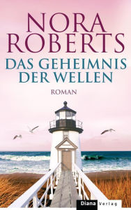 Title: Das Geheimnis der Wellen: Roman, Author: Nora Roberts