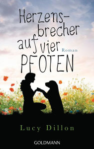 Herzensbrecher auf vier Pfoten: Roman