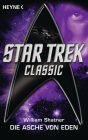 Star Trek - Classic: Die Asche von Eden: Roman