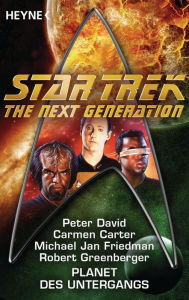 Title: Star Trek - The Next Generation: Planet des Untergangs: Roman, Author: Carmen Carter