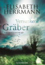 Versunkene Gräber: Joachim Vernau 4 - Kriminalroman