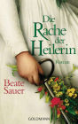 Die Rache der Heilerin: Roman