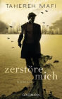 Zerstöre mich (Destroy Me)