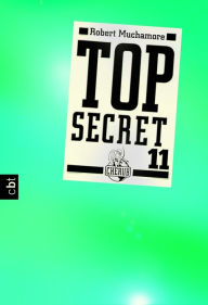 Title: Top Secret 11 - Die Rache, Author: Robert Muchamore
