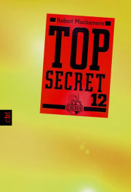 Title: Top Secret 12 - Die Entscheidung, Author: Robert Muchamore