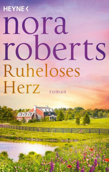 Ruheloses Herz: Roman