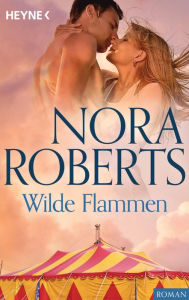 Title: Wilde Flammen, Author: Nora Roberts