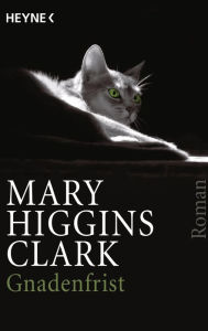 Title: Gnadenfrist: Roman, Author: Mary Higgins Clark