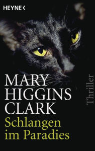Title: Schlangen im Paradies: Thriller, Author: Mary Higgins Clark
