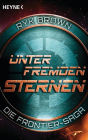 Unter fremden Sternen - Die Frontier-Saga (2): Roman