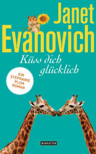 Title: Küss dich glücklich (Takedown Twenty), Author: Janet Evanovich