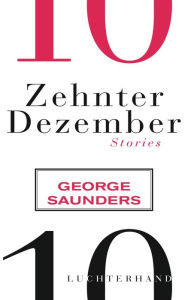 Title: Zehnter Dezember (Tenth of December), Author: George Saunders