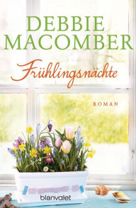 Title: Frühlingsnächte (Rose Harbor in Bloom), Author: Debbie Macomber