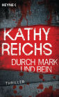 Durch Mark und Bein: Roman