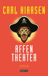 Title: Affentheater: Roman, Author: Carl Hiaasen