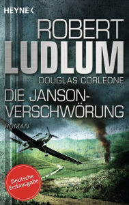 Title: Die Janson-Verschwörung: Roman, Author: Robert Ludlum