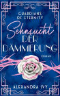 Sehnsucht der Dämmerung: Guardians of Eternity 11 - Roman