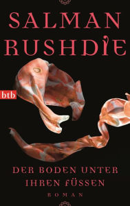 Title: Der Boden unter ihren Füßen (The Ground beneath Her Feet), Author: Salman Rushdie