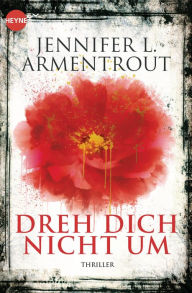 Title: Dreh dich nicht um (Don't Look Back), Author: Jennifer L. Armentrout