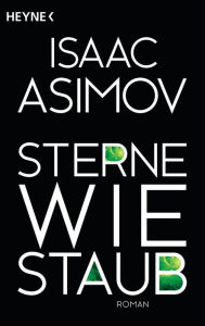 Title: Sterne wie Staub: Roman, Author: Isaac Asimov
