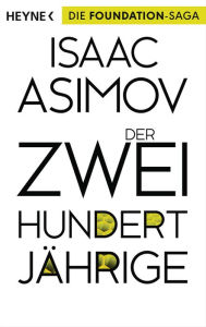 Title: Der Zweihundertjährige: Erzählungen, Author: Isaac Asimov