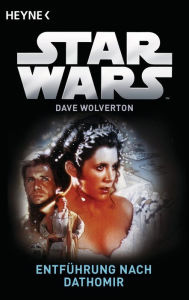 Title: Star WarsT: Entführung nach Dathomir: Roman, Author: Dave Wolverton