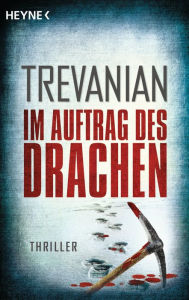 Title: Im Auftrag des Drachen: Thriller, Author: Trevanian