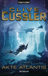 Title: Akte Atlantis (Atlantis Found), Author: Clive Cussler