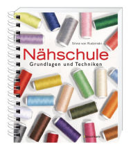 Title: Nähschule: Grundlagen und Techniken, Author: Silvia von Rudzinski
