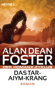 Title: Das Tar-Aiym Krang: Der Homanx-Zyklus - Roman, Author: Alan Dean Foster