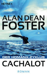 Title: Cachalot: Der Homanx-Zyklus - Roman, Author: Alan Dean Foster