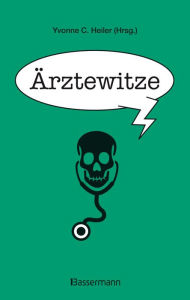 Title: Ärztewitze, Author: Yvonne C. Heiler