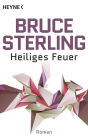 Heiliges Feuer: Roman