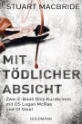 Mit todlicher Absicht: Zwei E-Book Only Kurzkrimis mit DS Logan McRae und DI Steel