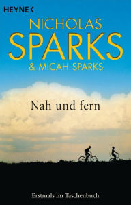 Title: Nah und Fern, Author: Nicholas Sparks