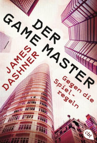 Title: Der Game Master - Gegen die Spielregeln (The Rule of Thoughts), Author: James Dashner