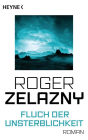 Fluch der Unsterblichkeit: Roman