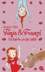 Title: Finja & Franzi - Da haben wir den Salat, Author: Christine Fehér