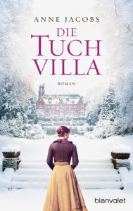 Title: Die Tuchvilla: Roman, Author: Anne Jacobs